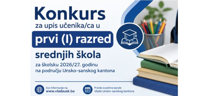Konkurs za upis u prve razrede srednjih škola za školsku 2026/27. godinu na području Unsko-sanskog kantona